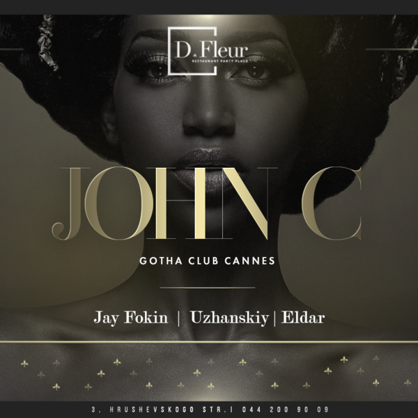 John C. «Gotha Club Cannes». 14 октября, Киев, клуб D.Fleur