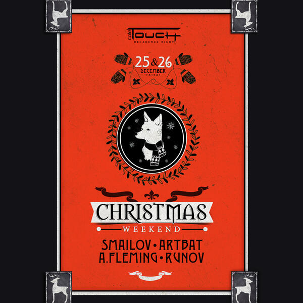 Christmas weekend: Artbat – Smailov – A.Fleming – Runov, Touch café, 25 и 26 декабря 2015