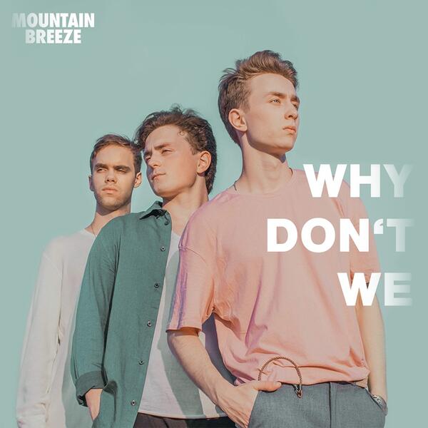Mountain Breeze представили новый трек “Why don’t we”